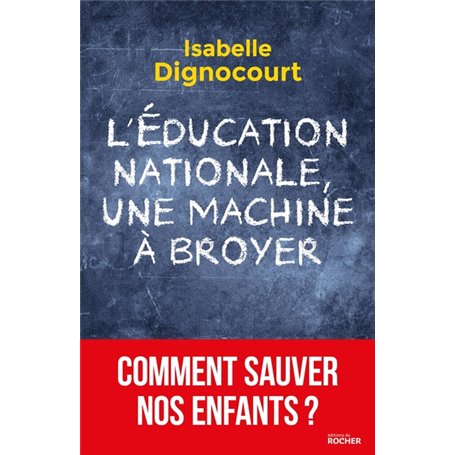 L'Education nationale, une machine à broyer