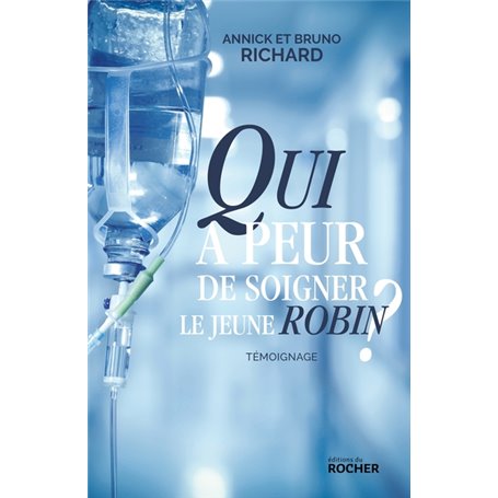 Qui a peur de soigner le jeune Robin ?