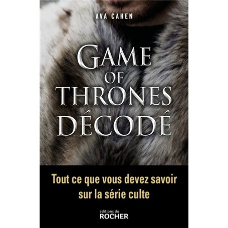 Game of Thrones décodé