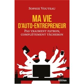 Ma vie d'auto-entrepreneur