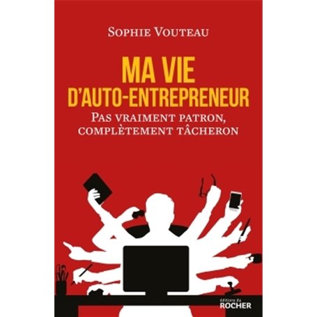 Ma vie d'auto-entrepreneur