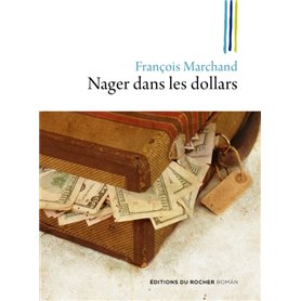 Nager dans les dollars