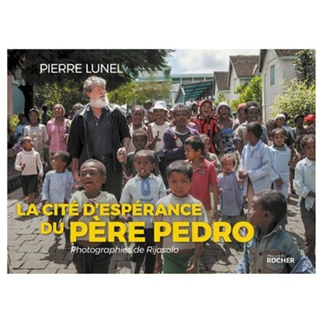 La cité d'espérance du père Pedro