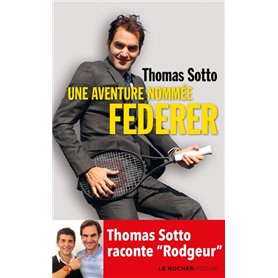 Une aventure nommée Federer