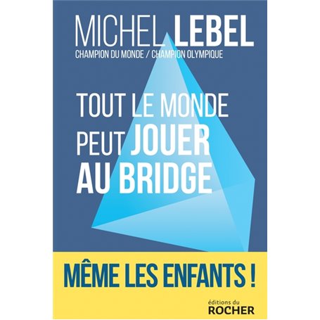 Tout le monde peut jouer au bridge