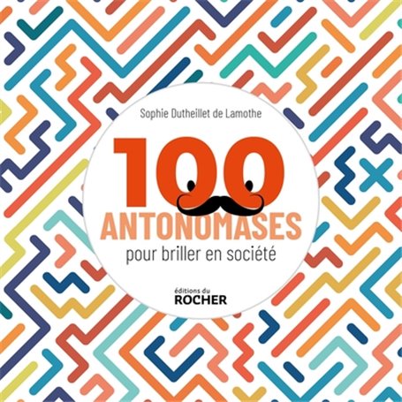 100 antonomases pour briller en société