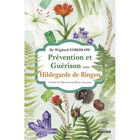 Prévention et guérison selon Hildegarde de Bingen