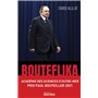 Bouteflika. L'histoire secrète