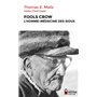 Fools Crow, l'homme-médecine des Sioux