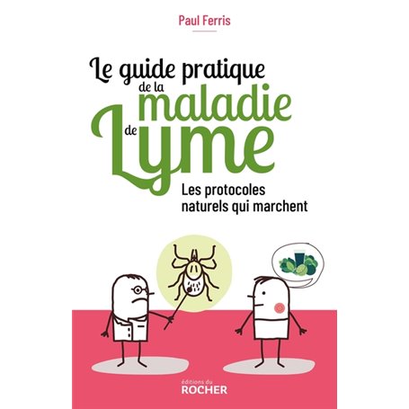 Le guide pratique de la maladie de Lyme