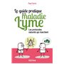 Le guide pratique de la maladie de Lyme