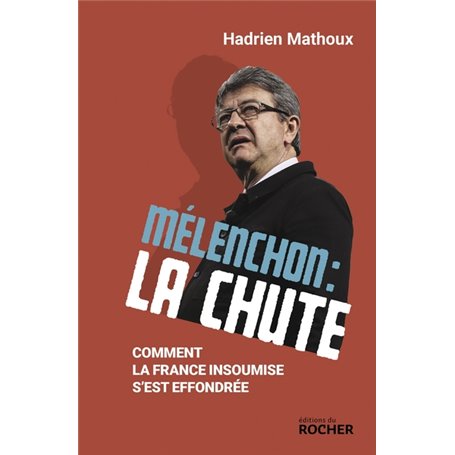 Mélenchon : la chute