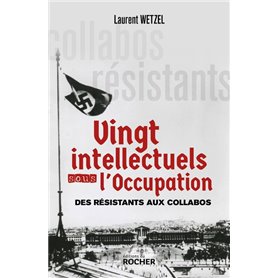 Vingt intellectuels sous l'Occupation