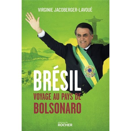 Brésil, voyage au pays de Bolsonaro