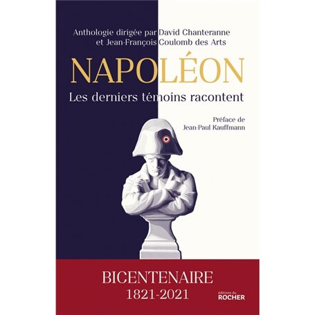 Napoléon, les derniers témoins racontent