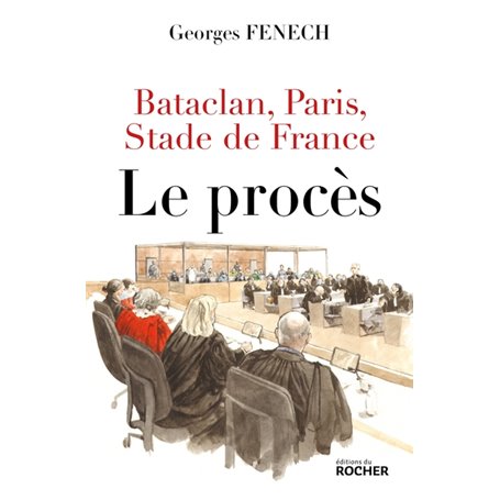 Bataclan, Paris, Stade de France : le procès