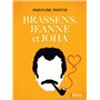 Brassens, Jeanne et Joha