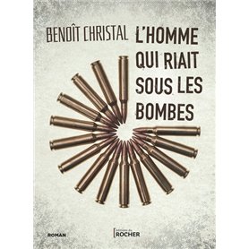 L'homme qui riait sous les bombes