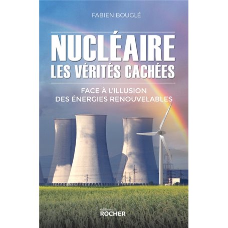 Nucléaire : les vérités cachées