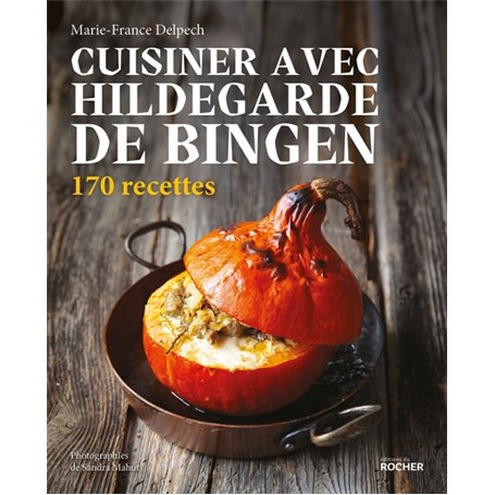 Cuisiner avec Hildegarde de Bingen