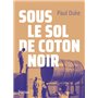 Sous le sol de coton noir