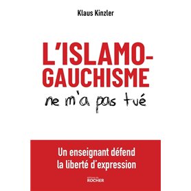 L'islamogauchisme ne m'a pas tué