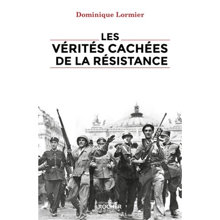 Les vérités cachées de la Résistance