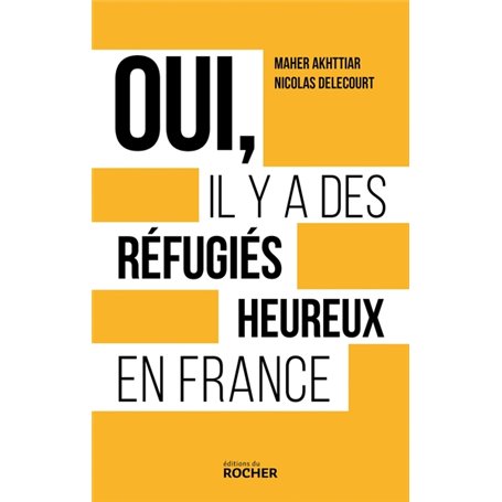 Oui, il y a des réfugiés heureux en France