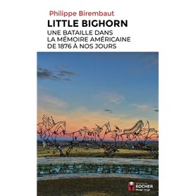 Little Bighorn, une bataille dans la mémoire américaine de 1876 à nos jours