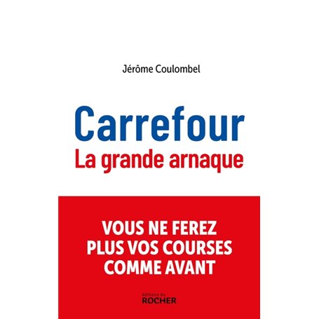 Carrefour, la grande arnaque