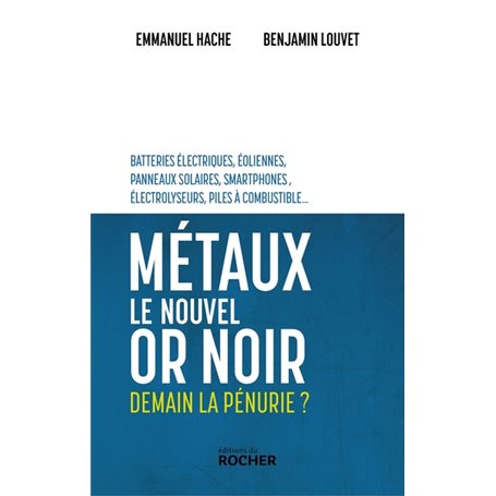 Métaux, le nouvel or noir