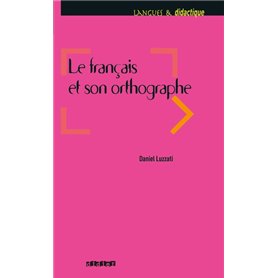Le français et son orthographe - Livre