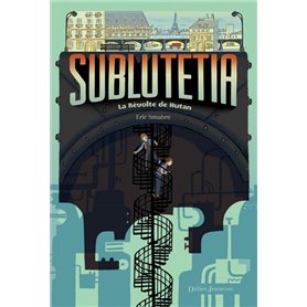 Sublutetia - La révolte de Hutan (T1)