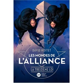 Les Mondes de L'Alliance, La Treizième Loi - Tome 3