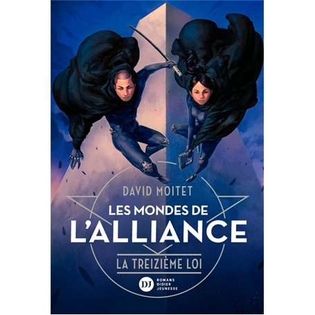 Les Mondes de L'Alliance, La Treizième Loi - Tome 3