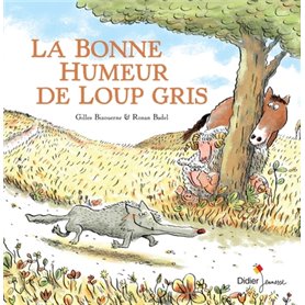 La bonne humeur de Loup gris