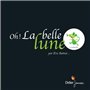 Oh ! La belle lune - poche