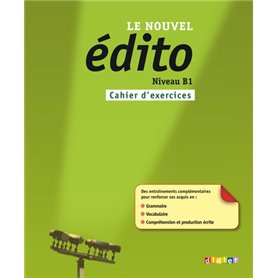 Le nouvel Edito B1 - Cahier d'exercices