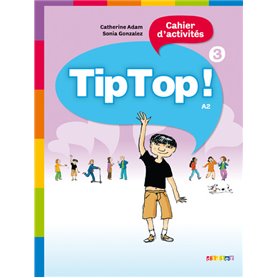 Tip Top ! 3 - Cahier d'activités