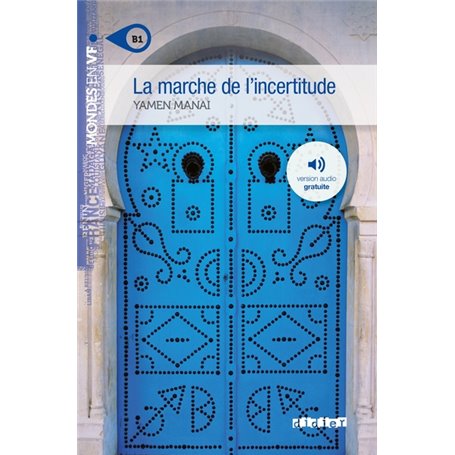 Mondes en VF - La marche de l'incertitude - Niv. B1  - Livre + MP3