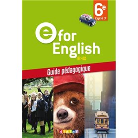 E for English 6e - Anglais Ed.2016 - Guide pédagogique