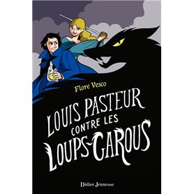 Louis Pasteur contre les loups-garous