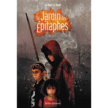 Le Jardin des Épitaphes, Celui qui est resté debout - Tome 1