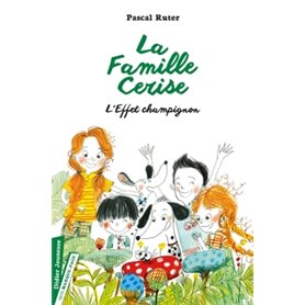 La Famille Cerise, L'Effet champignon - Tome 3