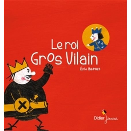 Le Roi Gros Vilain