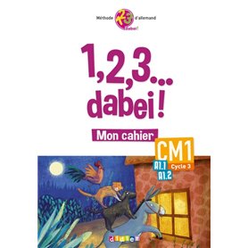 1,2,3...dabei! Allemand CM1 - Cahier