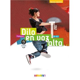 Dilo en voz alta Tle - Espagnol Ed.2020 - Livre de l'élève