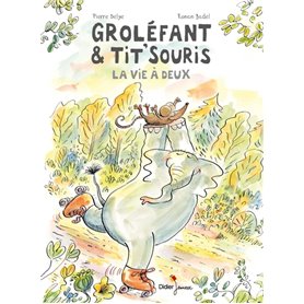 Groléfant et Tit'Souris, La vie à deux