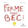 Ferme ton bec - poche