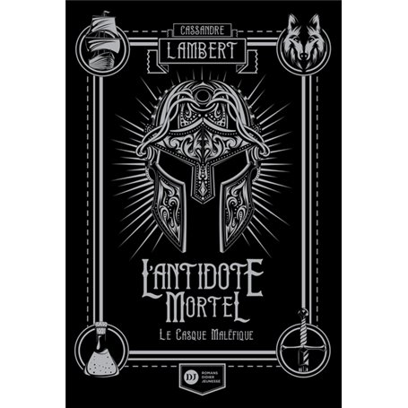 L'Antidote Mortel, tome 2 - Le Casque maléfique